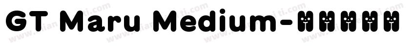 GT Maru Medium字体转换